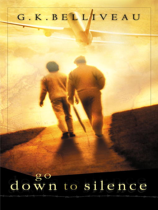 Title details for Go Down to Silence by G.K. Belliveau - Available